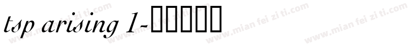 tsp arising 1字体转换
